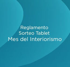 Reglas oficiales del sorteo: Inscríbete y participa por una “tablet” en el Mes del Interiorismo.